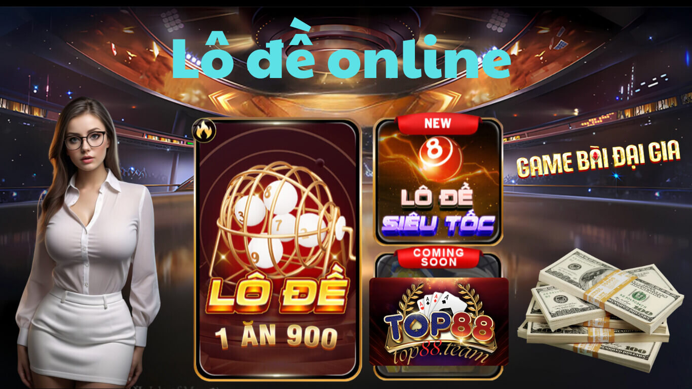 Những hình thức chơi lô đề Top88 Những hình thức chơi lô đề Top88