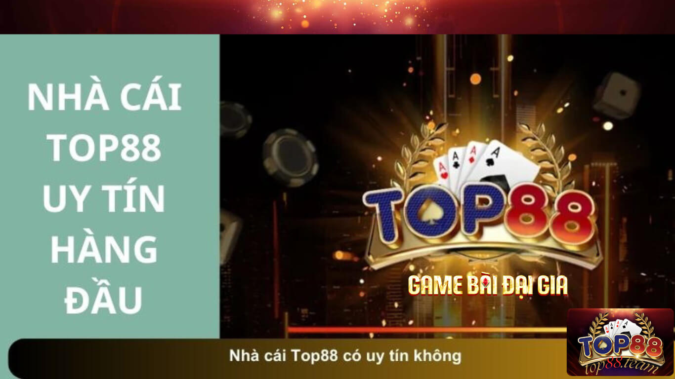 Cổng game Top88 có uy tín không? Cổng game Top88 có uy tín không?