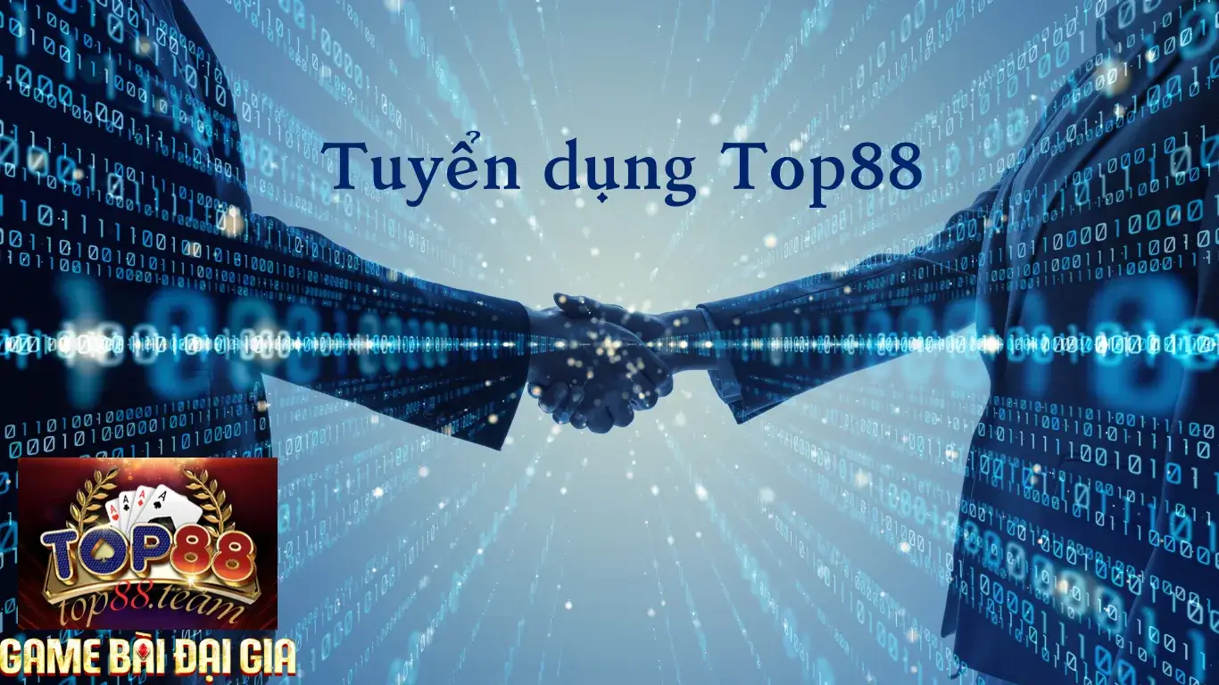 Tuyển dụng Top88 Tuyển dụng Top88